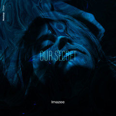 Imazee - Our Secret