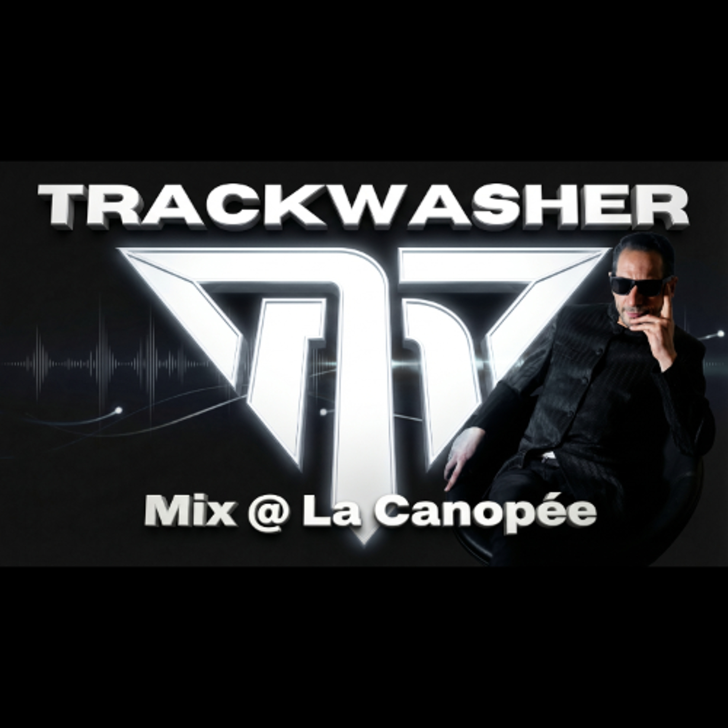Trackwasher - mix @ la canopée - toulouse episode artwork