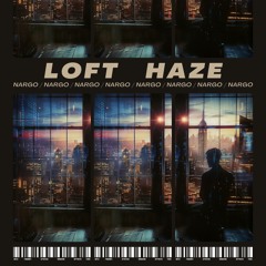 Loft Haze