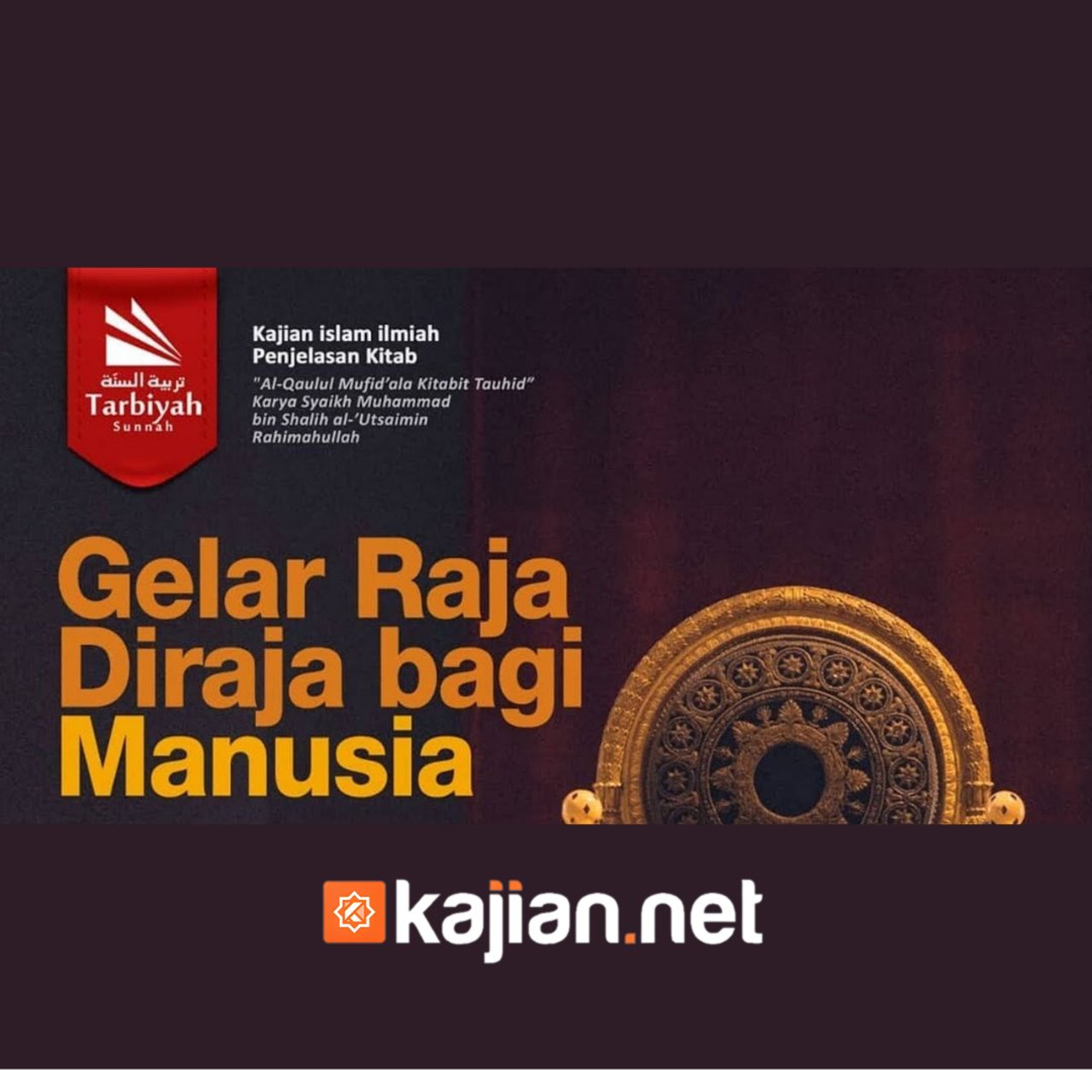 Gelar Raja Diraja Bagi Manusia (Kitab Tauhid)- Ustadz Abu Haidar As Sundawy episode artwork