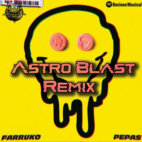 Farruko - Pepas (Astro Blast Remix)[FREE DL]