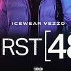 First 48 - Icewear Vezzo (screwed//slowed) aka i made it better than the original