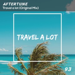 Aftertune - Travel A Lot (Original Mix)