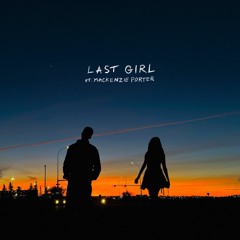 last girl ft. MacKenzie Porter