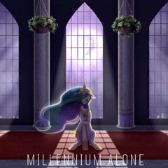 Millenium Alone-4everfreebrony