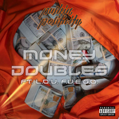 MONEY DOUBLES ft. L.O.U. F.U.E.G.O..mp3