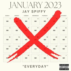 Jay Spiffy- Everyday
