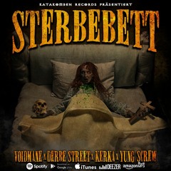 VOIDMANE x DERBE STREET x KERKA x YUNG SCREW 666  - STERBEBETT [PROD. CXXLION]