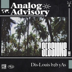 Analog Advisory Sessions 081: Dis-Louis b2b yAs