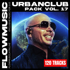 URBAN CLUB VOL. 17 🌎🔥 (REMIXES, EDITS, MASHUPS) - 120 TRACKS
