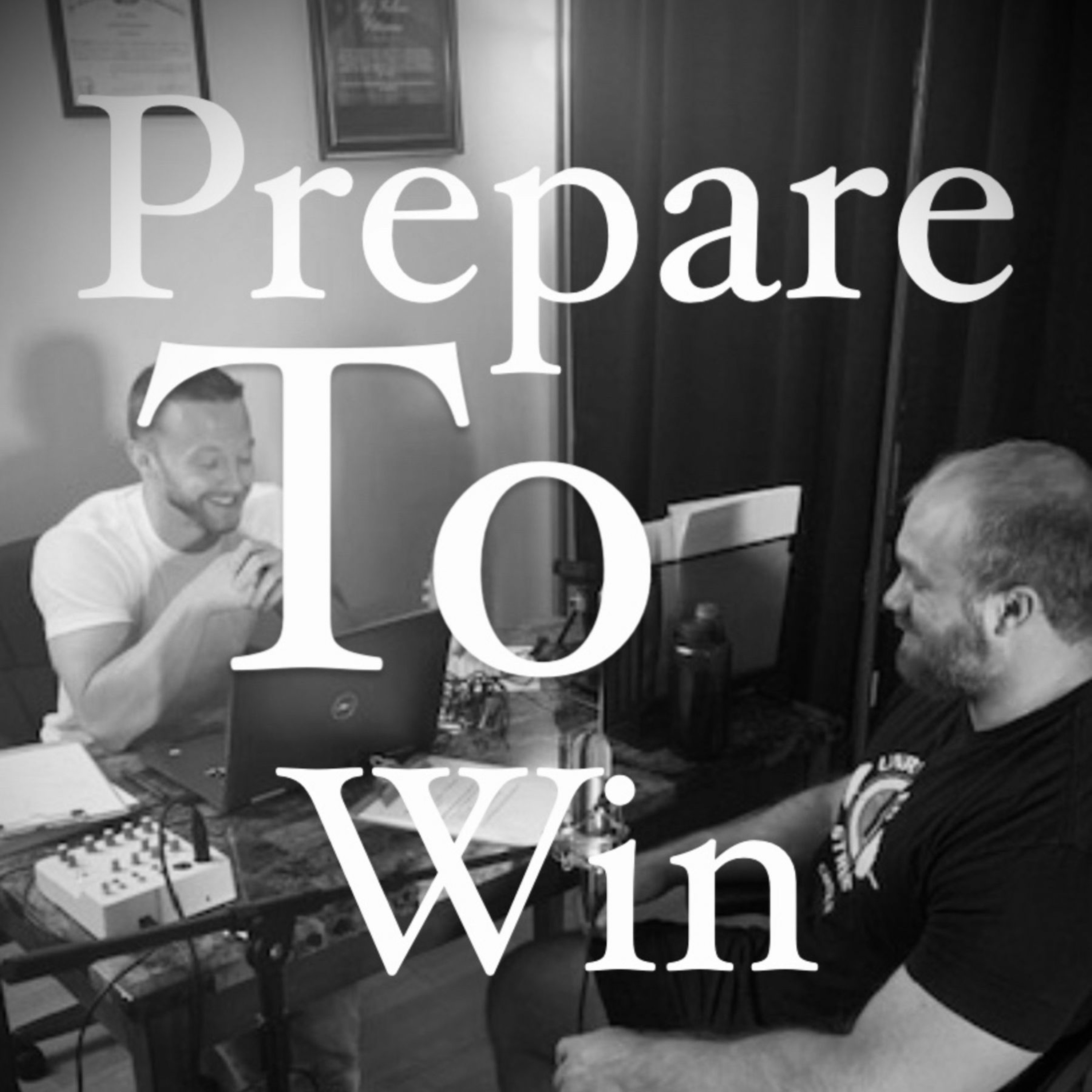 Prepare To Win Podcast