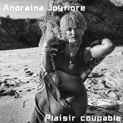 Andraina Joyflore - Plaisir coupable