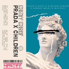 (Official Tiktok Mashup) Prada x Children  - Cassö x Raye x D-Block Europe x Robert Miles (MASTIFF)