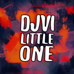 DJVI - Little One [Free Download]