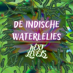 Next Levels - De Indische Waterlelies
