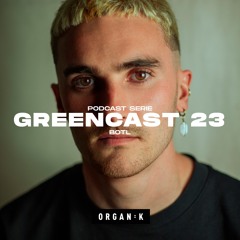 GREENCAST 023 : BOTL