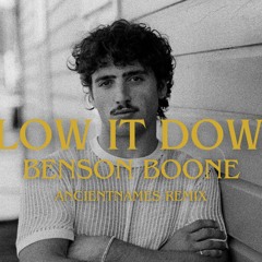 Benson Boone - Slow It Down (ancientnames Remix)