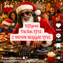 CHRISTMAS REGGAE 2 HOURS TIKTOK LIVE 2025 BY DJ LARNI
