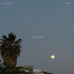 Old Days x Kid Amor Prod. LiRi