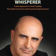 [Download] PDF 💏 The Market Whisperer: A New Approach to Stock Trading by  Mr. Meir