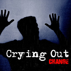change-crying out [Prod. Hope 4 Da Hood]