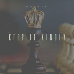 Keep It Kingly (Prod. By Yung Nab)