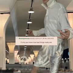 IF ONLY YOU KNEW HOW BAD THINGS REALLY ARE