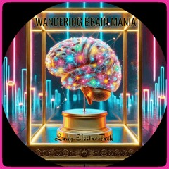 Wandering Brain Mania