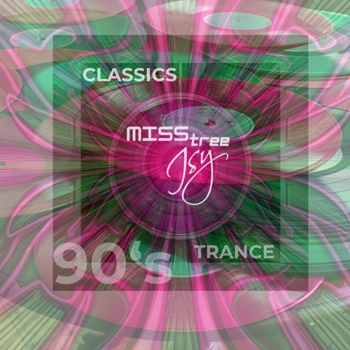 MissTree & Isy - Trance to the dance • 90‘s edit