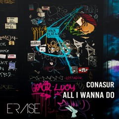 CONASUR - 'All I Wanna Do'