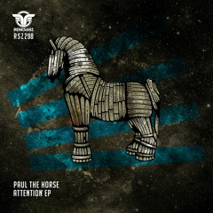 Paul The Horse - Attention (Original Mix)