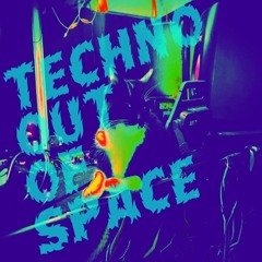 Techno out of Space @ BCMT - Birthday Weekend