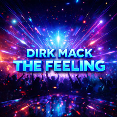 Dirk Mack - The Feeling (Radio)