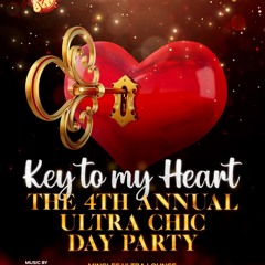 Key to my Heart Ultra chic day Party (Live Audio0
