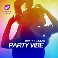 PREMIERE: MusicByAden - Party Vibe [LoDisco Music]