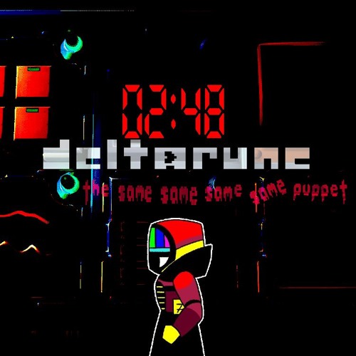 [P卌PEJAM] mus_itwillgowrong {Deltarune, The Same Same Same Same Puppet}