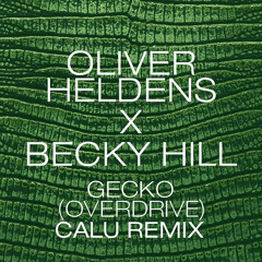 Oliver Heldens, Becky Hill - Overdrive (Calu Remix) PITCHED
