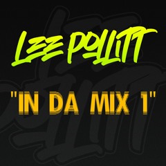 Lee Pollitt - In Da Mix 1