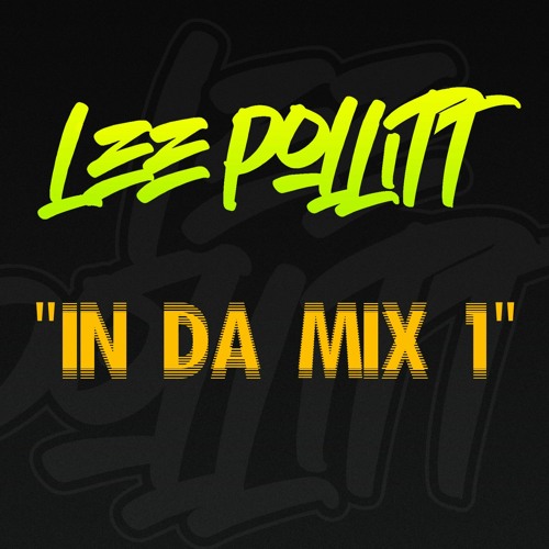 Lee Pollitt - In Da Mix 1