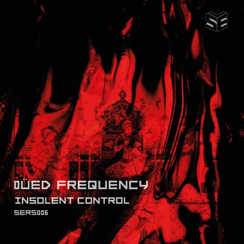 OÜED FREQUENCY - Insolent Control (Original Mix) [FREE DOWNLOAD]