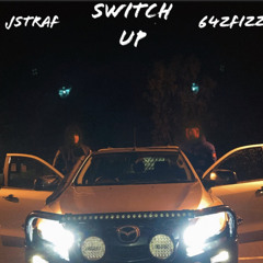 Jstraf x 64zfizz - Switch up