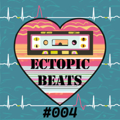 Ectopic Beats #004 - RnB, Latin, Jersey & More