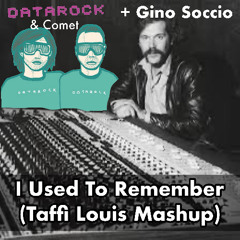 I Used To Remember (Taffi Louis mashup)