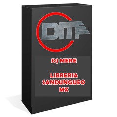 DJ MERE - LIBRERIA SANDUNGUEO MX