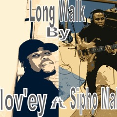 Long Walk by Mov'ey ft Sipho Mabena