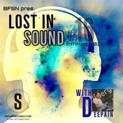 Saturo Sounds - BFSN pres. Lost In Sound #16 - Guestmix by Deepain - May 2022