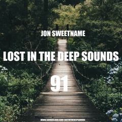 Lost In The Deep Sounds 091 by Jon Sweetname