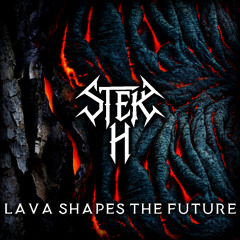 S'TEK H - Lava Shapes The Future