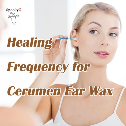 Healing Frequency for  Cerumen Ear Wax  - Spooky2 Rife Frequencies
