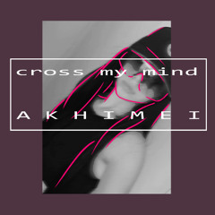 cross my mind